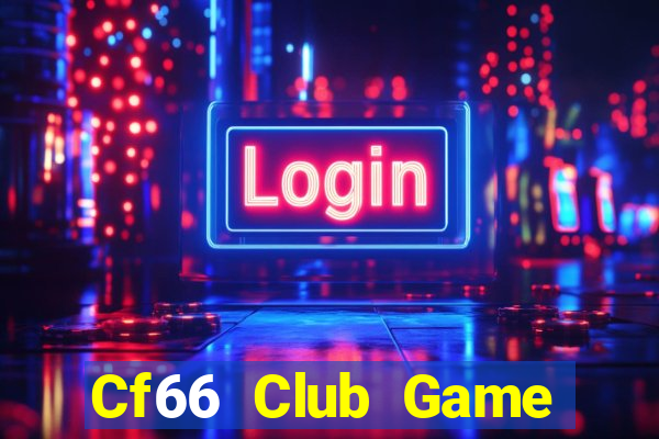 Cf66 Club Game Bài Hát