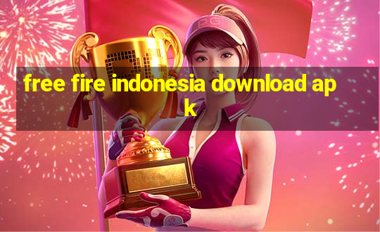 free fire indonesia download apk