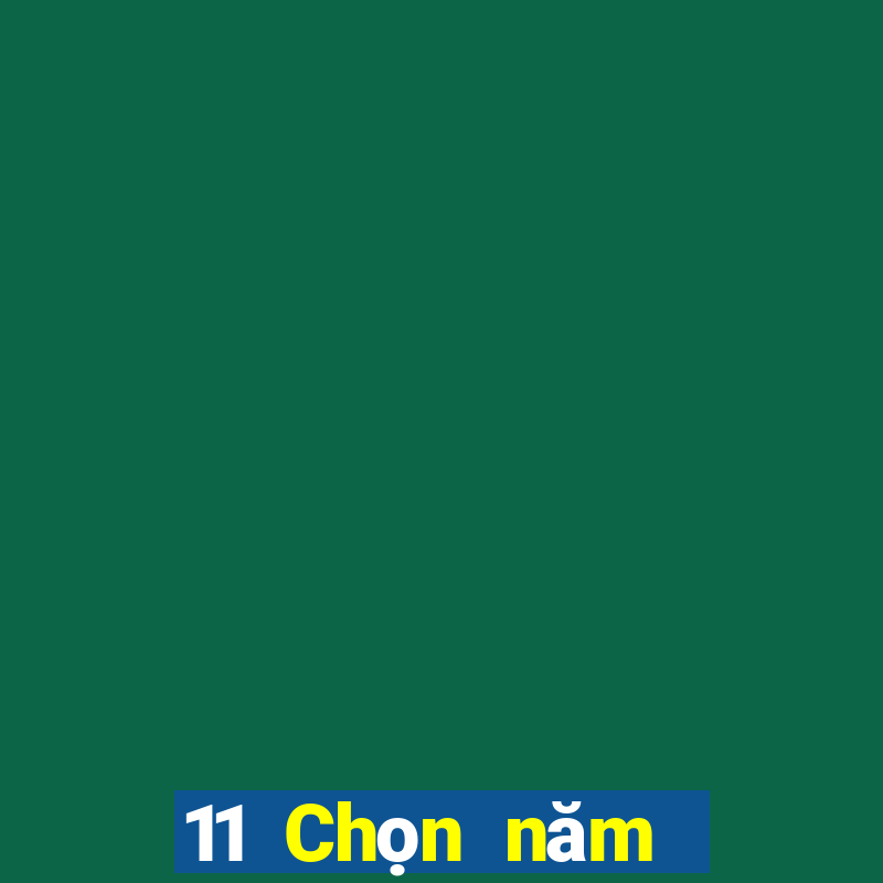 11 Chọn năm điểm năm