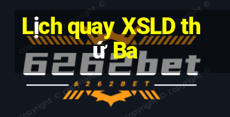 Lịch quay XSLD thứ Ba