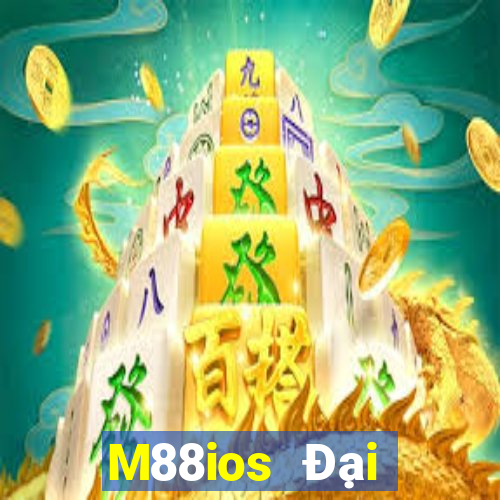 M88ios Đại Thống đốc ios