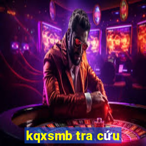 kqxsmb tra cứu