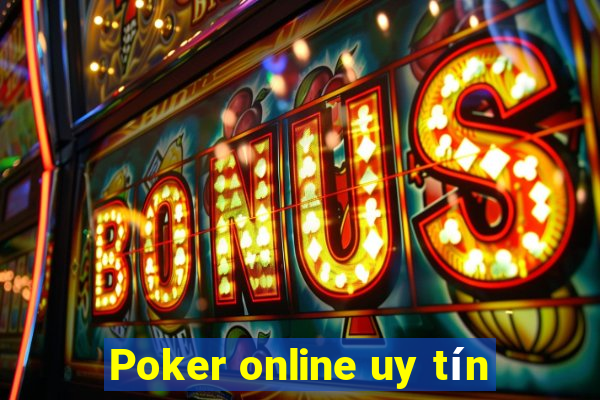 Poker online uy tín