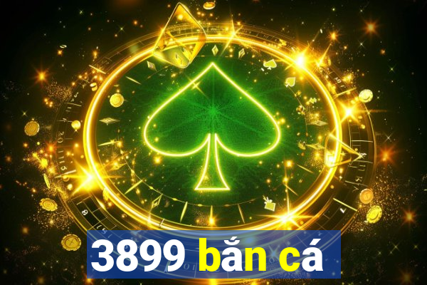 3899 bắn cá