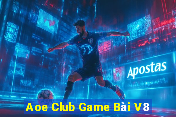 Aoe Club Game Bài V8