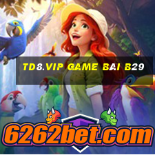 Td8.Vip Game Bài B29