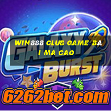 Win888 Club Game Bài Ma Cao