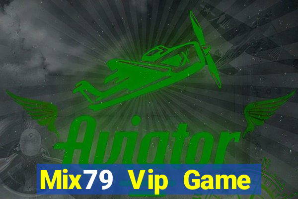 Mix79 Vip Game Bài Offline