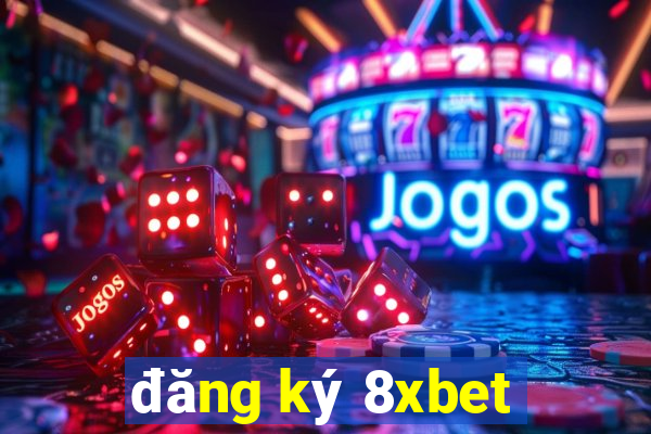 đăng ký 8xbet