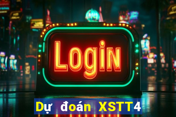 Dự đoán XSTT4 ngày 12