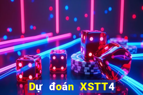 Dự đoán XSTT4 ngày 12