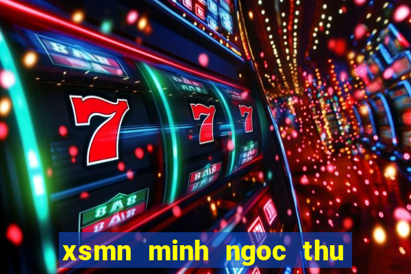 xsmn minh ngoc thu 7 hang tuan