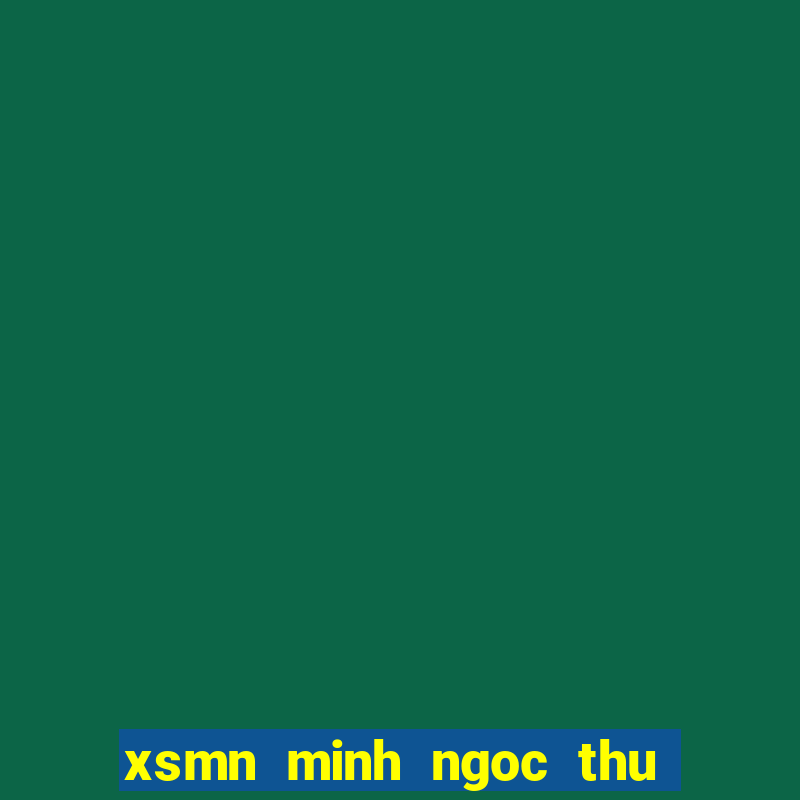 xsmn minh ngoc thu 7 hang tuan