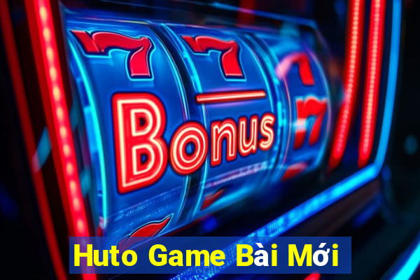 Huto Game Bài Mới