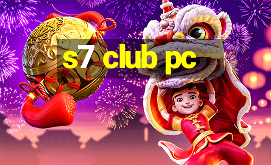 s7 club pc