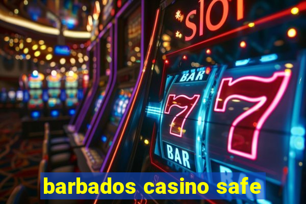 barbados casino safe