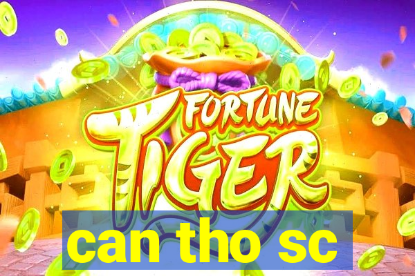 can tho sc