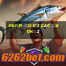 Chiến đấu với các địa chủ 2