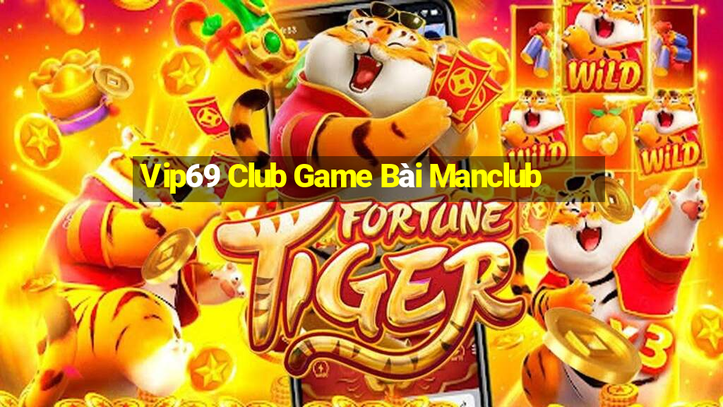 Vip69 Club Game Bài Manclub