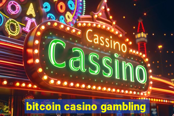 bitcoin casino gambling