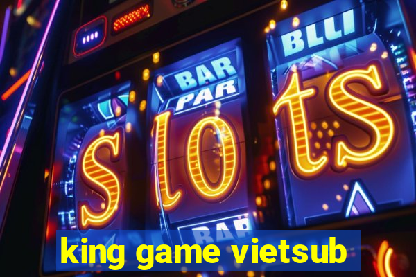 king game vietsub