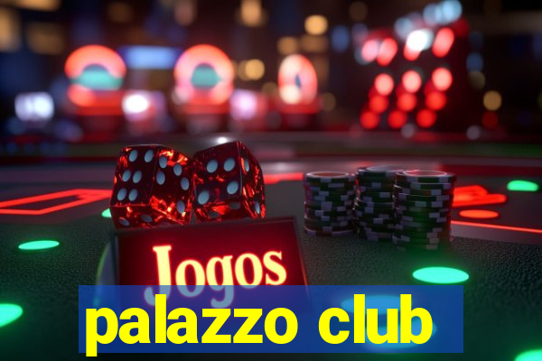 palazzo club