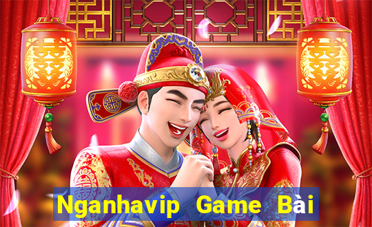 Nganhavip Game Bài Online Đổi Thưởng