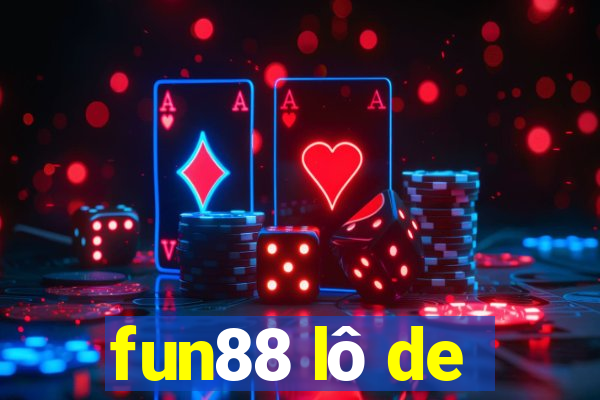 fun88 lô de