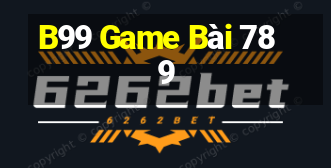 B99 Game Bài 789