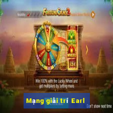 Mạng giải trí Earl