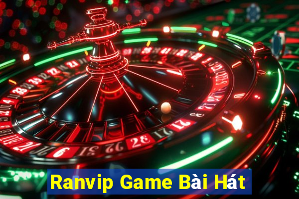 Ranvip Game Bài Hát