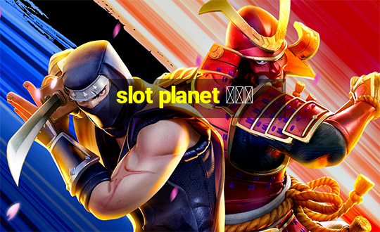 slot planet 카지노