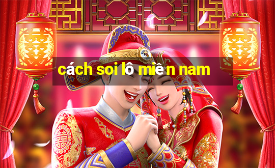 cách soi lô miền nam