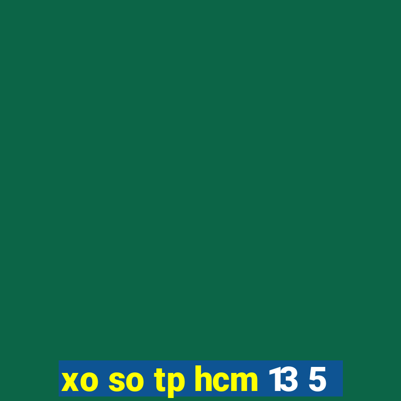 xo so tp hcm 13 5