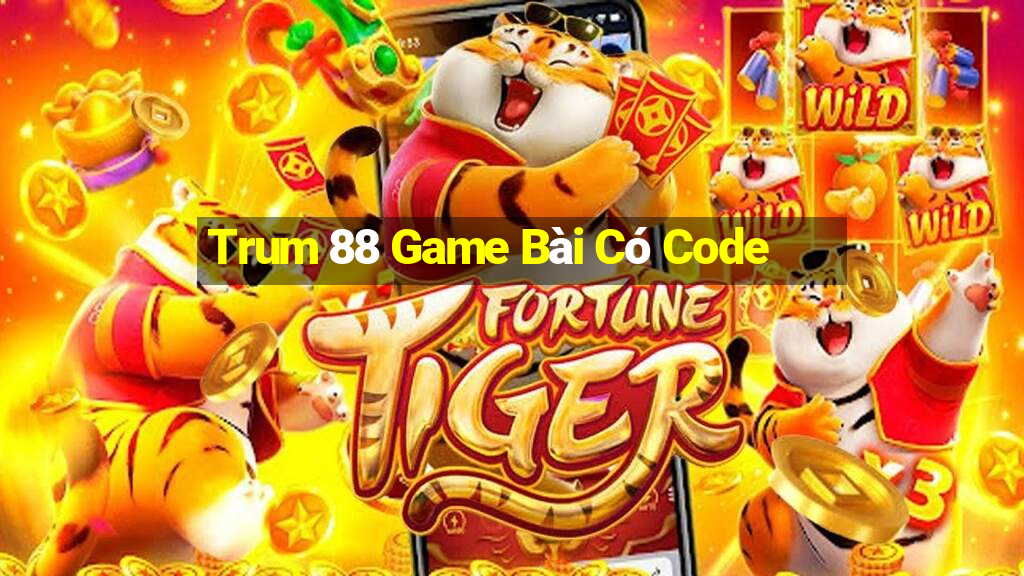 Trum 88 Game Bài Có Code