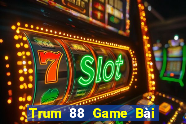 Trum 88 Game Bài Có Code