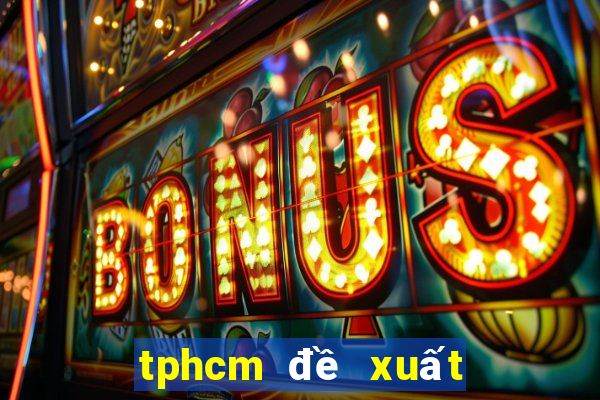 tphcm đề xuất mở casino