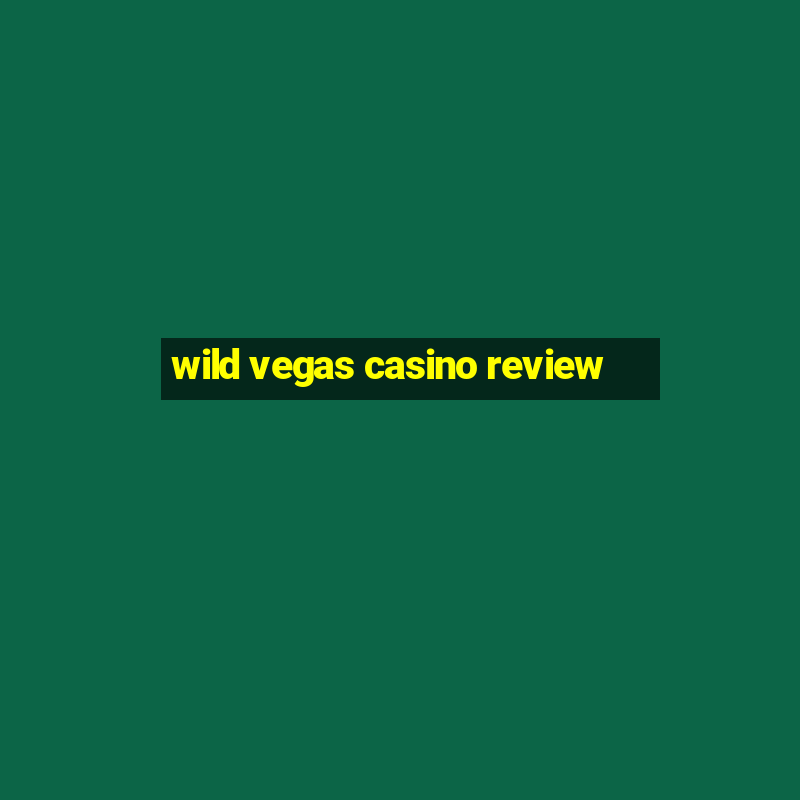 wild vegas casino review