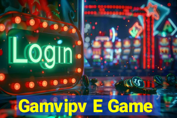 Gamvipv E Game