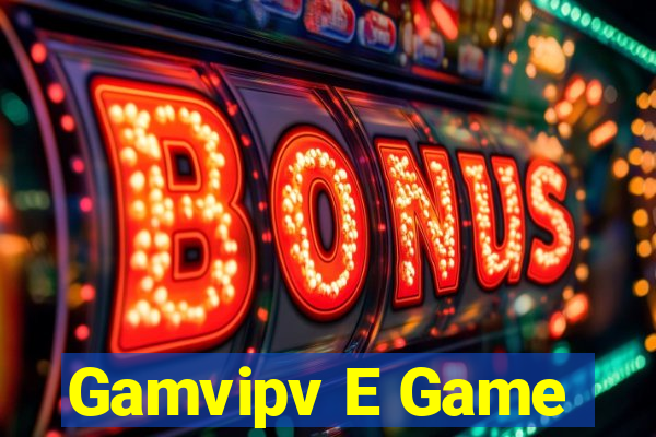 Gamvipv E Game