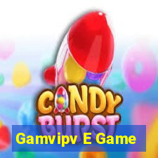 Gamvipv E Game