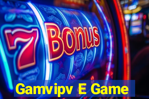 Gamvipv E Game