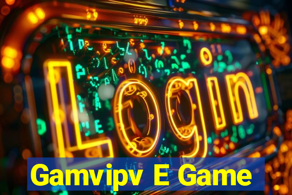 Gamvipv E Game