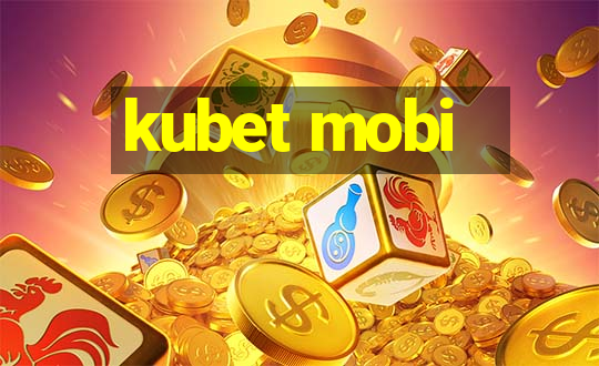 kubet mobi