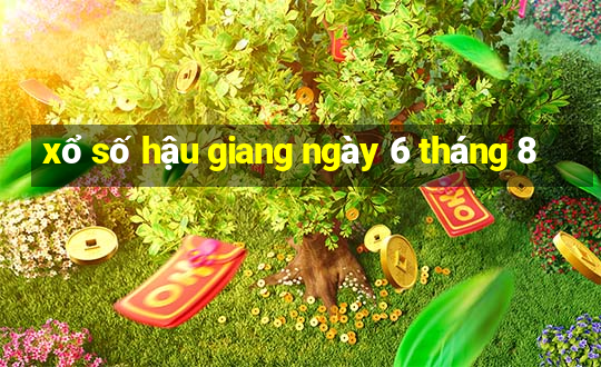 xổ số hậu giang ngày 6 tháng 8