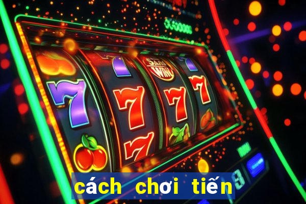 cách chơi tiến lên luôn thắng