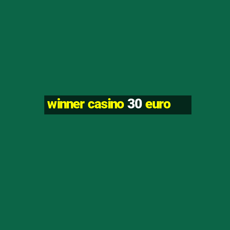 winner casino 30 euro