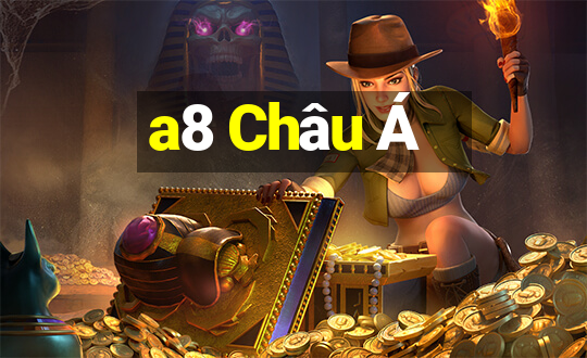 a8 Châu Á