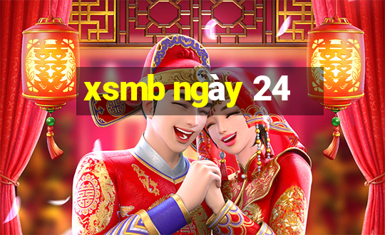 xsmb ngày 24