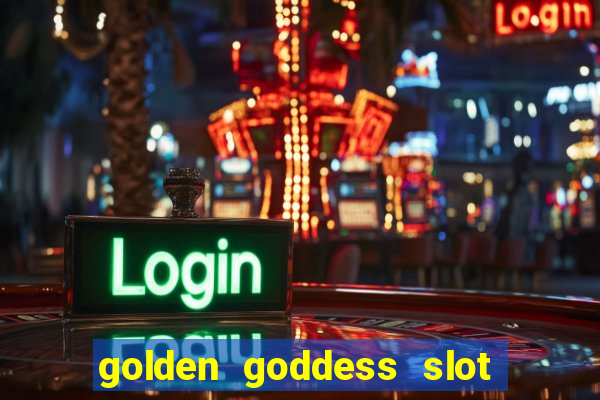 golden goddess slot machine free